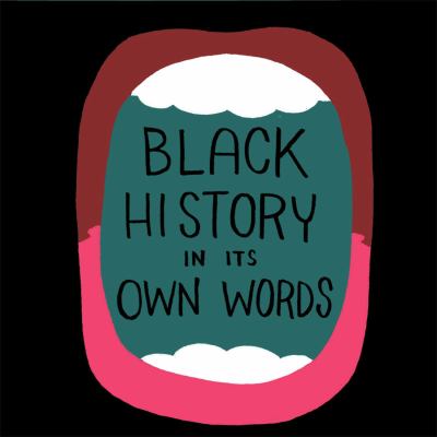 Black history in its own words