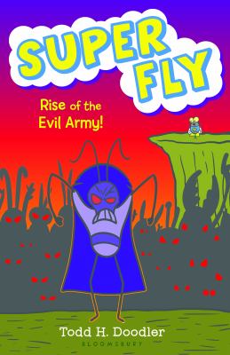 Super Fly : rise of the evil army