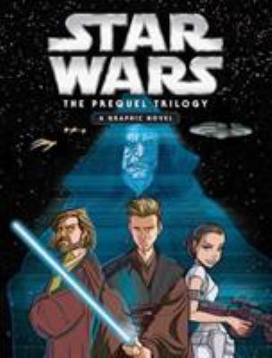 Star Wars, the prequel trilogy : a graphic novel