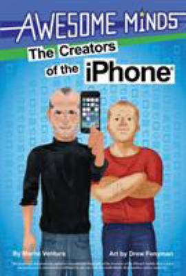 Awesome minds : the creators of the iPhone