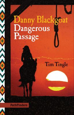 Danny Blackgoat : dangerous passage