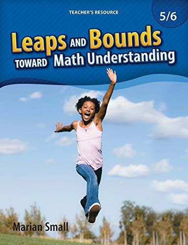 Leaps and bounds toward math understanding 5/6 : Teacher's resource /