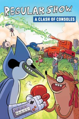 Regular show. Volume 3, A clash of consoles /