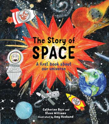 The story of space : a first book about our universe