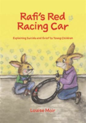 Rafi's red racing car : explaining suicide and grief to young children