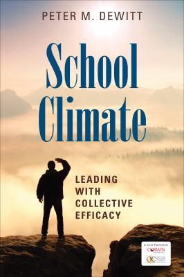 School climate : leading with collective efficacy