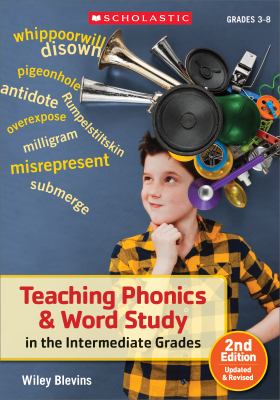 Teaching phonics & word study in the intermediate grades.