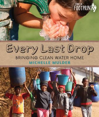 Every last drop : bringing clean water home