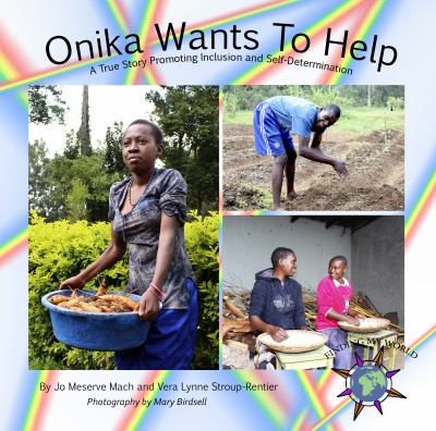 Onika wants to help : a true story promoting inclusion and self-determination