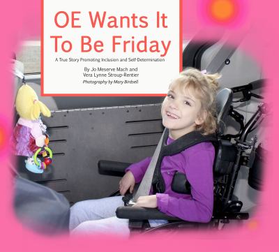 OE wants it to be Friday : a true story promoting inclusion and self-determination