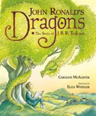 John Ronald's dragons : the story of J.R.R. Tolkien
