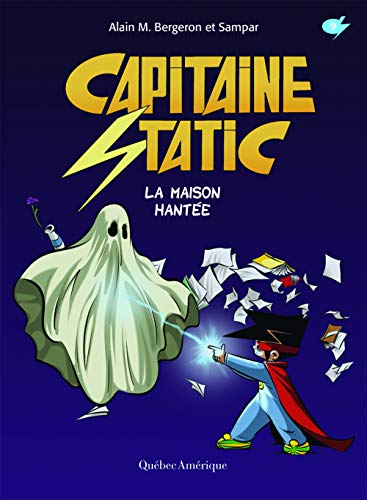 Capitaine Static. 9, La maison hantée /