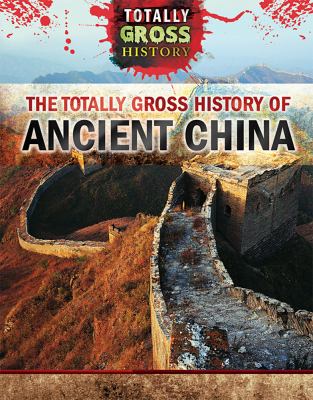 The totally gross history of ancient China