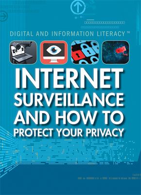 Internet surveillance and how to protect your privacy