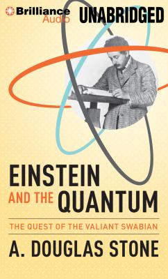 Einstein and the quantum : the quest of the valiant Swabian