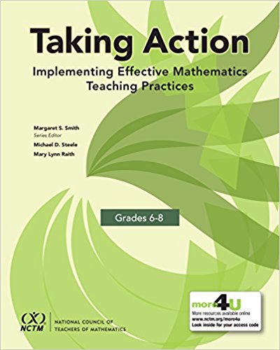 Taking action: implementing effective mathematics teaching practices in grades 6-8