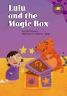 Lulu and the magic box / by Lucie Papineau ; illustrated by Catherine Lepage.