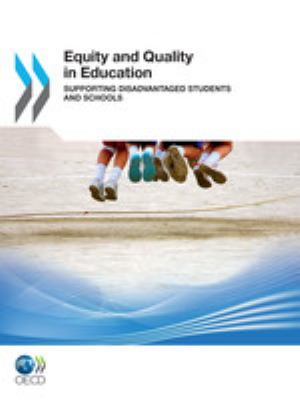 Equity and quality in education : supporting disadvantaged students and schools