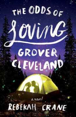 The odds of loving Grover Cleveland : a novel