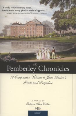 The Pemberley chronicles : a companion volume to Jane Austen's Pride and prejudice