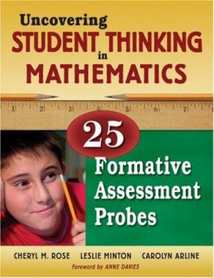 Uncovering student thinking in mathematics : 25 formative assessment probes