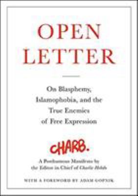 Open letter : on blasphemy, Islamophobia, and the true enemies of free expression