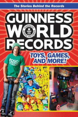 Guinness world records : toys, games, and more!