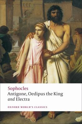 Antigone ; : Oedipus the King ; Electra