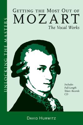 Getting the most out of Mozart : the vocal works