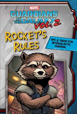 Rocket's rules : tips & tricks for intergalactic survival.