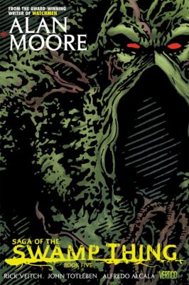 Saga of the Swamp Thing. Book five /