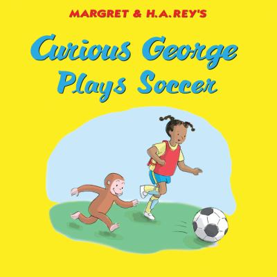 Margaret & H.A. Rey's Curious George plays soccer