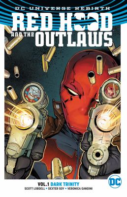 Red Hood and the Outlaws. Volume 1, Dark trinity /