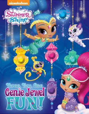 Shimmer and Shine : Three, Two, One, Genie Jewel Fun!