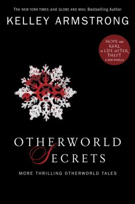 Otherworld secrets : more thrilling Otherworld tales
