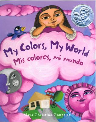 My colors, my world = : Mis colores, mi mundo