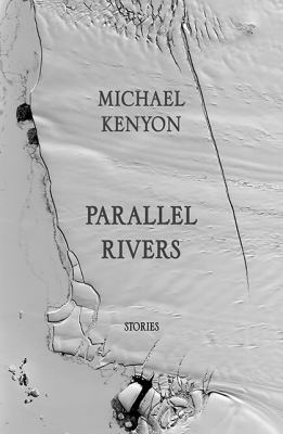 Parallel rivers : stories