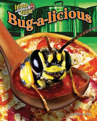 Bug-a-licious