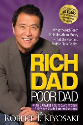 Rich dad poor dad : with updates for today's world--and 9 new study session sections