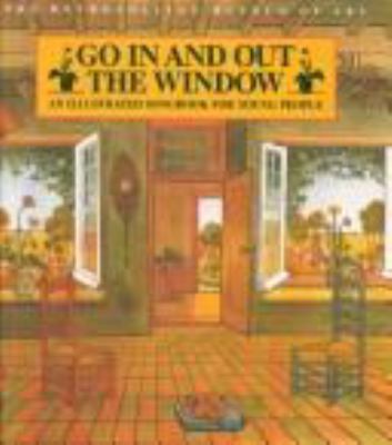 Go in and out the window : an illustrated songbook for young people