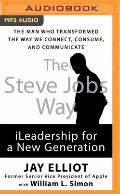 The Steve Jobs Way : Ileadership for a New Generation