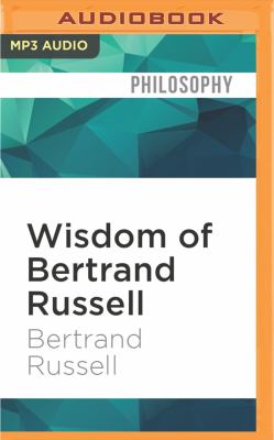 The wisdom of Bertrand Russell : a selection