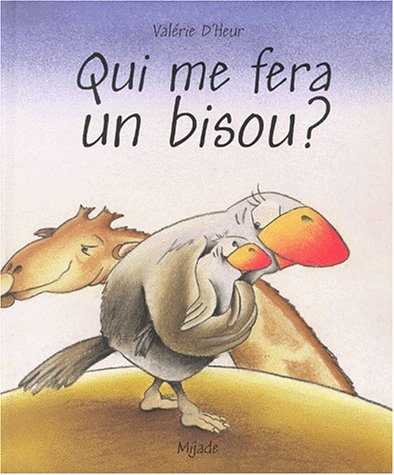 Qui me fera un bisou?