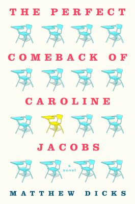 The perfect comeback of Caroline Jacobs : a novel