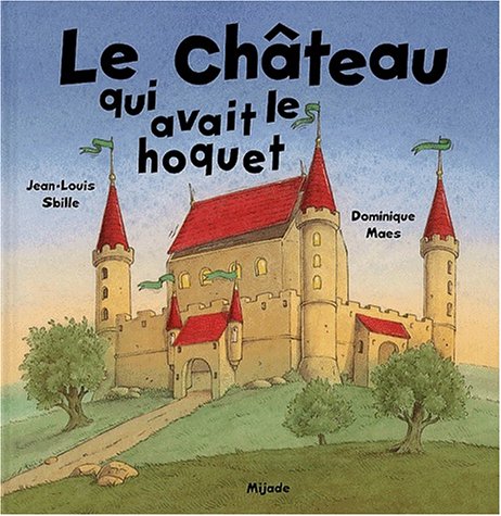 Le château qui avait le hoquet