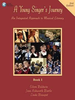 A young singer's journey, book 1 : an integrated approach to musical literacy