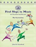 First steps in music for preschool and beyond : the curriculum