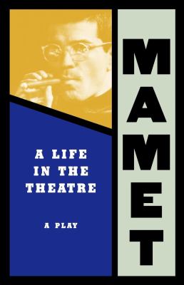 A life in the theatre : a play