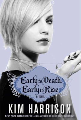 Early to death, early to rise : a novel