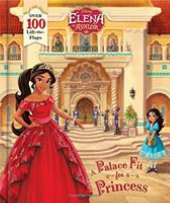 Elena of Avalor : a palace fit for a princess